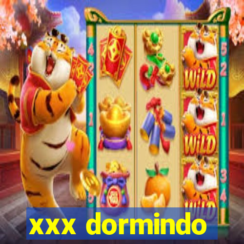 xxx dormindo